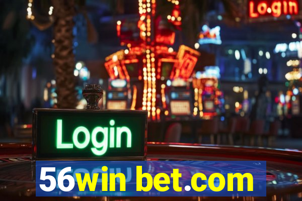 56win bet.com